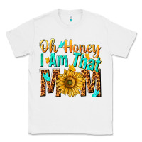 White oh honey i am that mom Classic Tee - NancyCooperArtShop