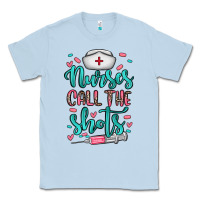 Dusty Blue nurses call the shots Classic Tee - NancyCooperArtShop