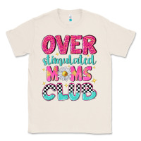 Over Stimulated Moms Club Classic Tee | Teevron