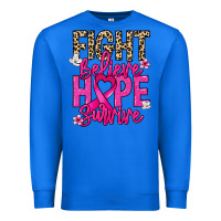 True Royal Fight believe hope survive Cancer Awareness Premium Sweatshirt - HowdyJamesFarm