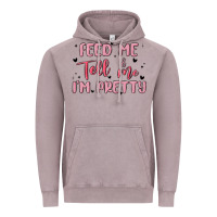 Vintage Zinc feed me and tell me im pretty Vintage Hoodie - MaliasSmallBusiness
