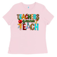 Bubblegum Pink teachers gonna teach Ladies Tee - RanaPortraitStore
