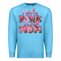 Ocean Blue i wear pink for my mom Premium Sweatshirt - CowGirlArtShop