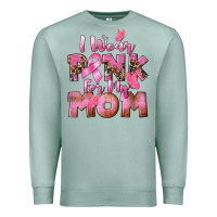 Seafoam i wear pink for my mom Premium Sweatshirt - CowGirlArtShop