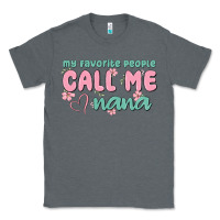Charcoal Heather my favorite people call me nana Classic Tee - MaliasSmallBusiness