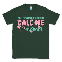 Sports Green my favorite people call me nana Classic Tee - MaliasSmallBusiness