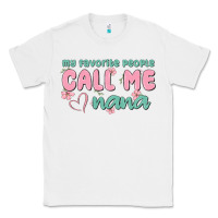 White my favorite people call me nana Classic Tee - MaliasSmallBusiness