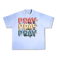 Grape Ice pray on it pray over it pray through it Urban Heavy Tee - MaliasSmallBusiness