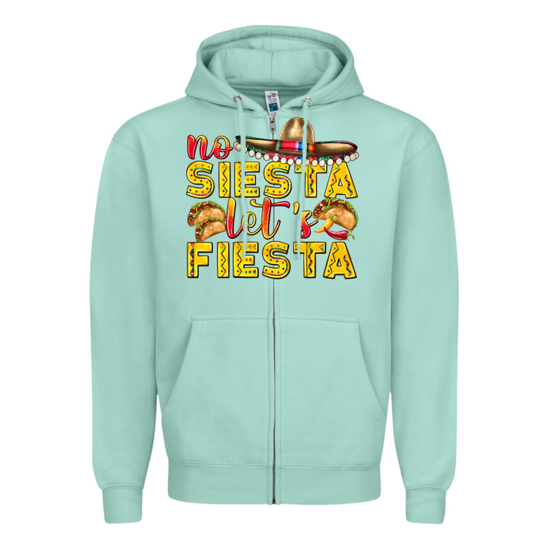No Siesta Let's Fiesta Zipper Hoodie by texasbilliewilder | Teevron