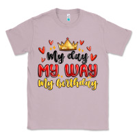 Lilac my day my way my birthday Classic Tee - MaliasSmallBusiness