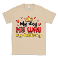 Mushroom my day my way my birthday Classic Tee - MaliasSmallBusiness
