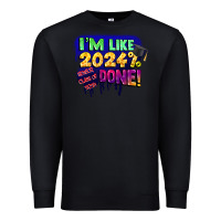 Black i'm like 2024 done Premium Sweatshirt - CowGirlArtShop