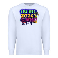 White i'm like 2024 done Premium Sweatshirt - CowGirlArtShop