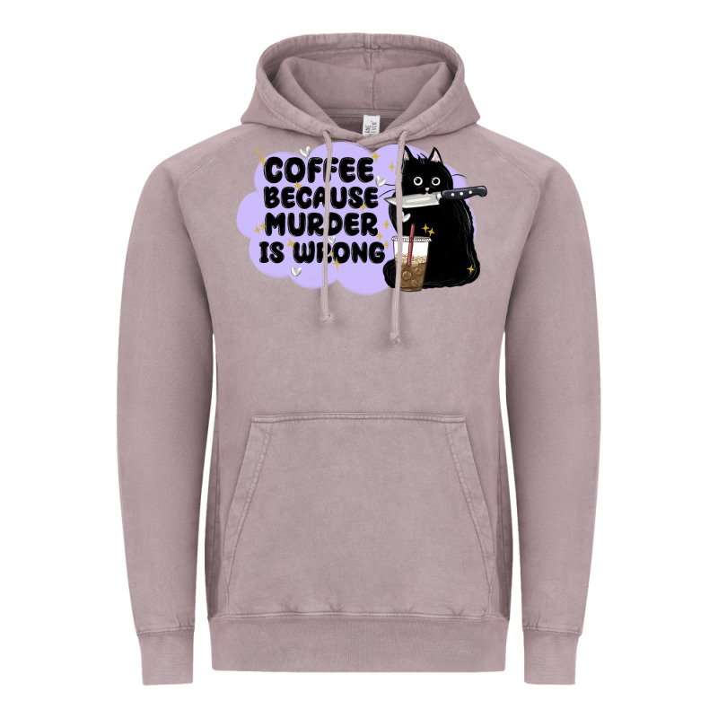 Coffee Because Murder Is Wrong Vintage Hoodie by MaliasSmallBusiness | Teevron