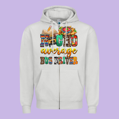 Nacho Average Bus Driver Zipper Hoodie Designed By Texasbilliewilder