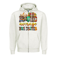 Oatmeal Heather Nacho Average Bus Driver Zipper Hoodie - texasbilliewilder