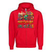 Red Nacho Average Bus Driver Zipper Hoodie - texasbilliewilder