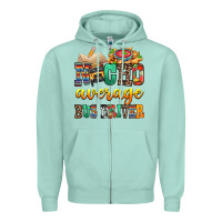 Seafoam Nacho Average Bus Driver Zipper Hoodie - texasbilliewilder