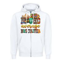 White Nacho Average Bus Driver Zipper Hoodie - texasbilliewilder