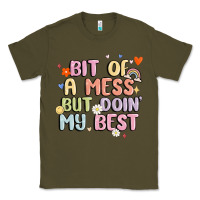 Army Green bit of a mess but doin' my best Classic Tee - MaliasSmallBusiness