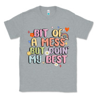 Heather Grey bit of a mess but doin' my best Classic Tee - MaliasSmallBusiness