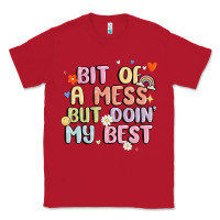Red bit of a mess but doin' my best Classic Tee - MaliasSmallBusiness