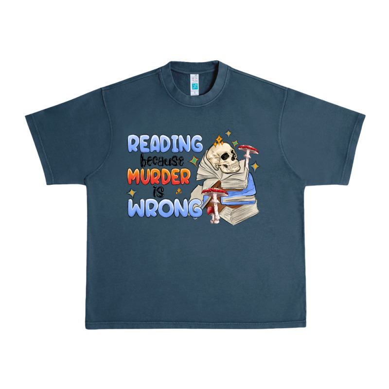 Reading Because Murder Is Wrong Urban Heavy Tee by MaliasSmallBusiness | Teevron