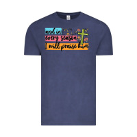 And In Every Season I Will Praise Him Vintage Tee | Teevron