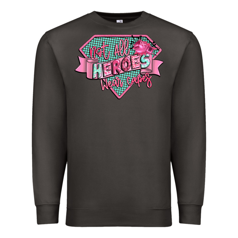 Not All Heroes Wear Capes Premium Sweatshirt by CowGirlArtShop | Teevron