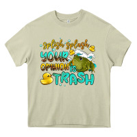 Mossy splish splash your opinion is trash Heavy Core Tee - AdoDesignShop