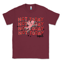 Burgundy not today cupid Classic Tee - MaliasSmallBusiness