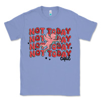 Colony Blue not today cupid Classic Tee - MaliasSmallBusiness