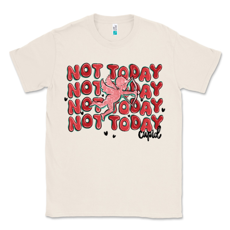 Not Today Cupid Classic Tee by MaliasSmallBusiness | Teevron