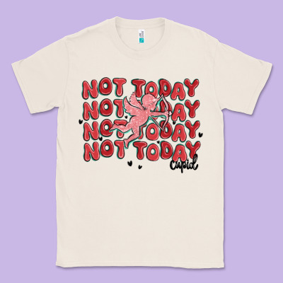 Not Today Cupid Classic Tee Designed By Maliassmallbusiness