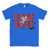 True Royal not today cupid Classic Tee - MaliasSmallBusiness