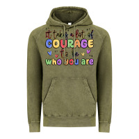 Vintage Olive it takes a lot of courage to be who you are Vintage Hoodie - MaliasSmallBusiness