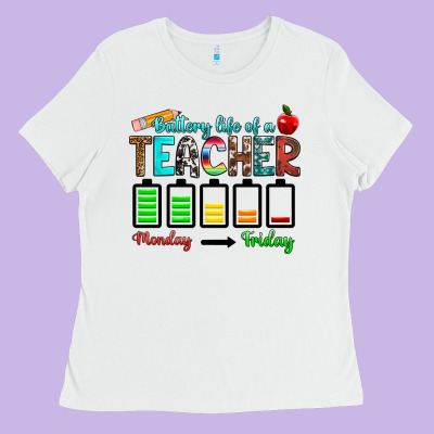 Battery Life Of A Teacher Monday Friday Ladies Tee Designed By Ranaportraitstore