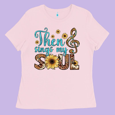 Then Sings My Soul Ladies Tee Designed By Jahusdesignshop