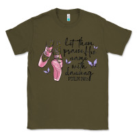 Army Green let them praise his name with dancing Classic Tee - MaliasSmallBusiness