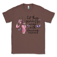 Chestnut let them praise his name with dancing Classic Tee - MaliasSmallBusiness