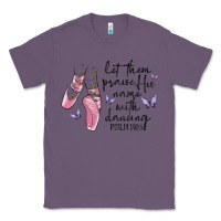Lavender let them praise his name with dancing Classic Tee - MaliasSmallBusiness