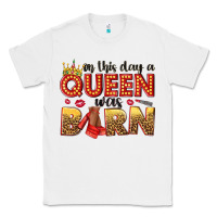 White on this day a queen was born Classic Tee - NancyCooperArtShop
