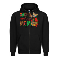 Black Nacho Average Mom Zipper Hoodie - texasbilliewilder