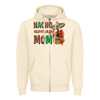 Sandshell Nacho Average Mom Zipper Hoodie - texasbilliewilder