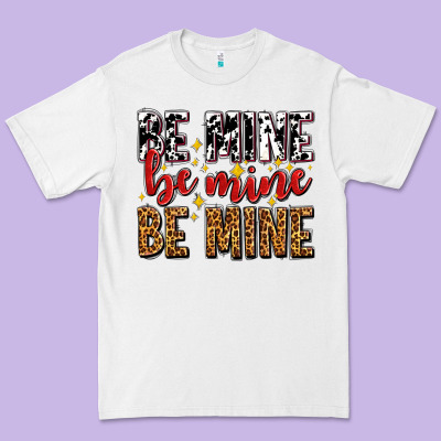 Be Mine Be Mine Be Mine Premium Tee Designed By Adodesignshop