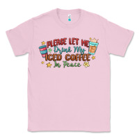 Bubblegum Pink please let me drink my iced coffee in peace Classic Tee - MaliasSmallBusiness