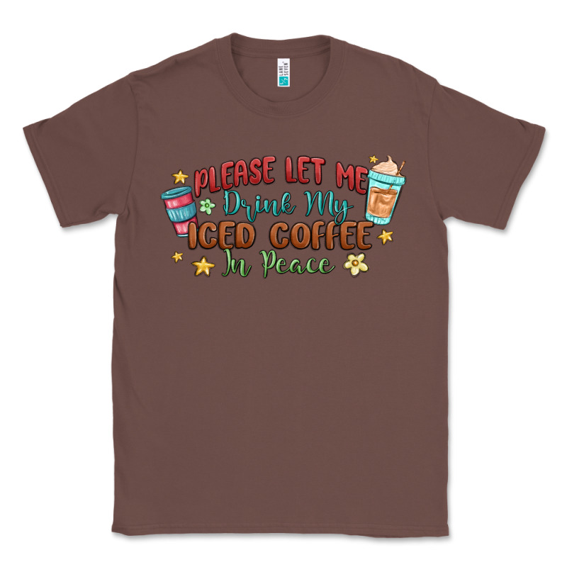 Please Let Me Drink My Iced Coffee In Peace Classic Tee by MaliasSmallBusiness | Teevron