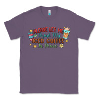 Lavender please let me drink my iced coffee in peace Classic Tee - MaliasSmallBusiness