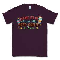 Plum please let me drink my iced coffee in peace Classic Tee - MaliasSmallBusiness