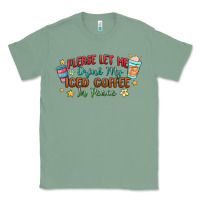 Sage please let me drink my iced coffee in peace Classic Tee - MaliasSmallBusiness